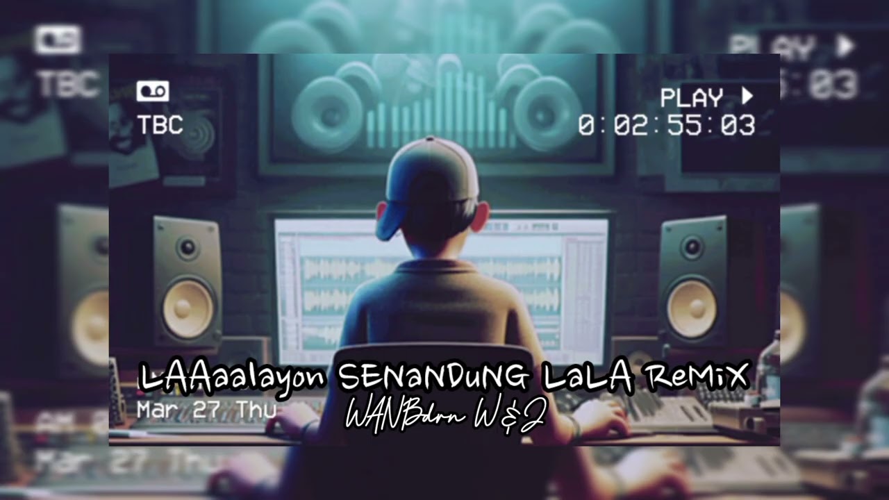 LALAYON TERBARU‼️SENANDUNG LALA - WANBdrn