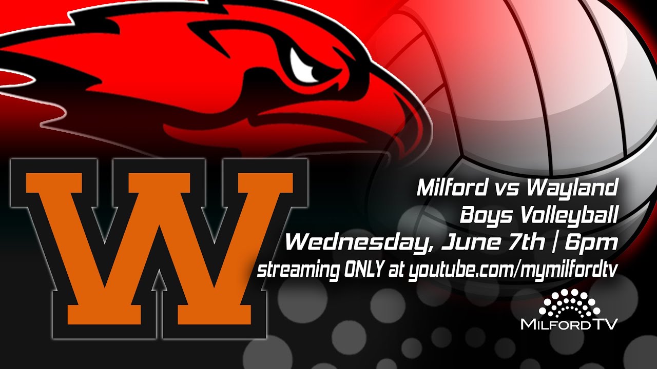 Milford Scarlet Hawks Volleyball June 7, 2022 vs Wayland YouTube