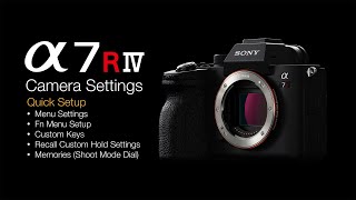 Sony A7RM4 - A7RIV Load Camera Settings