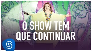 Video thumbnail of "Beth Carvalho - O Show Tem Que Continuar (DVD Ao Vivo No Parque Madureira)"