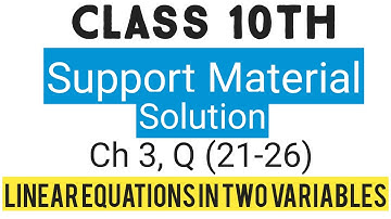 CH 3 || SUPPORT  MATERIAL  SOLUTION || CLASS 1Oth || Q (21-26)