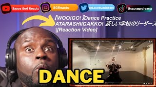 ATARASHII GAKKO! - 【WOO!GO!】Dance Practice 新しい学校のリーダーズ| REACTION
