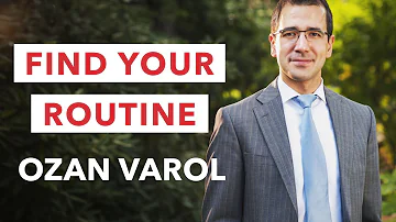 Find Your Routine | Ozan Varol