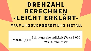 Wie berechnet man die Drehzahl beim Drehen?