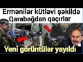 Ruslarin ardinca ermenilerde Qarabagdan qacirlar - Şad Xeber