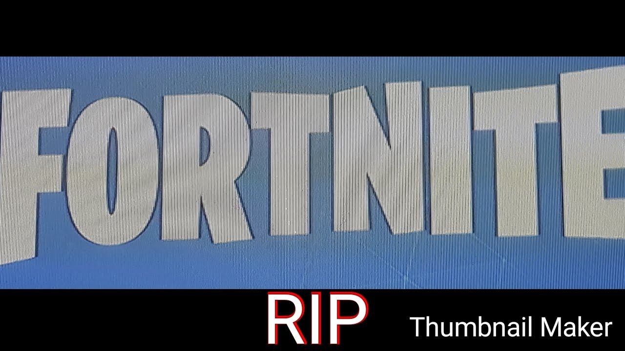 Fortnite Rip Let Back RIP fortnite - YouTube