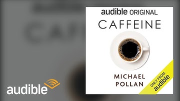 Caffeine by Michael Pollan Audiobook | Chapter 1 | Audible