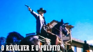 O Revólver e o Púlpito | Filme faroeste português | Velho Oeste | Vaqueiros