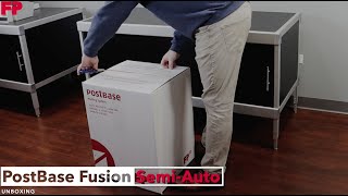 PostBase Fusion Semi-Auto Unpacking | PostBase Fusion Support