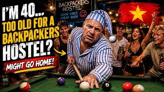 I’m 40 …. Am I Too Old For Backpacker Hostels??? 20 Year Old Kids Think I Am Weird ? 😳🇻🇳