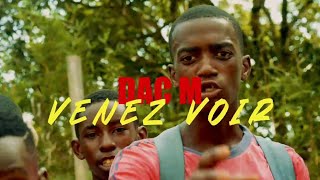 Dac-M - Venez voir (clip_video) 
