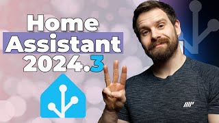 Everything New In Home Assistant 2024.3!
