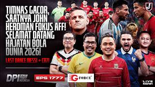 🔴TIMNAS INDONESIA MENANG LAGI, LAST DANCE RONALDO &amp MESSI DI HBD 2026 - DPI SEASON 2025/26 -EPS 1777
