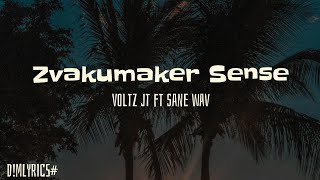 Zvakumaker Sense - Voltz JT ft Sane Wav (Lyrics)