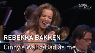 Rebekka Bakken: &quot;Cinny&#39;s Waltz / Bad as me&quot;