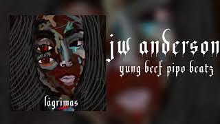 YUNG BEEF & PIPO BEATZ - JW ANDERSON