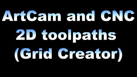 2D toolpaths (Grid Creator)