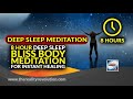 8 hour deep sleep blissbody meditation for instant healing and deep rejuvenation