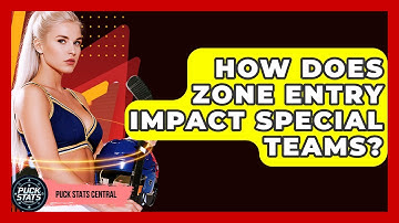 How Does Zone Entry Impact Special Teams? - Puck Stats Central