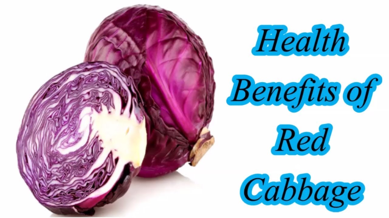 Health Benefits of Red Cabbage. YouTube