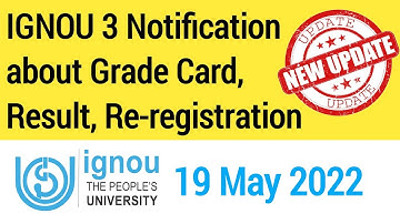 IGNOU 3 New Updates on 19 May 2022 | IGNOU Result, Grade Card Update, Re-registeration Notification