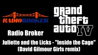 GTA IV (GTA 4) - Radio Broker | Juliette and the Licks - &quot;Inside the Cage&quot; (Remix)