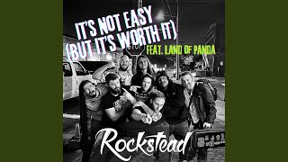 It's Not Easy (But It's Worth It) (feat. Land Of Panda)