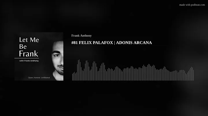 #81 FELIX PALAFOX | ADONIS ARCANA