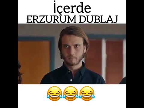 İÇERDE!!! ERZURUM DUBLAJ...