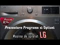 Prezentare Programe si Optiuni , Masina de Spalat rufe LG 6 Motion Direct Drive, washing machine