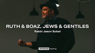 RUTH & BOAZ, JEWS & GENTILES  Rabbi Jason Sobel (May 16, 2021 | AM)