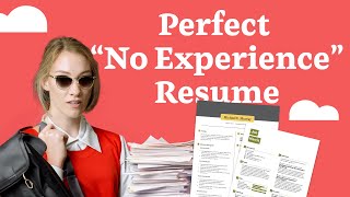 Guide: Job-Winning No Experience Resume (with Examples)