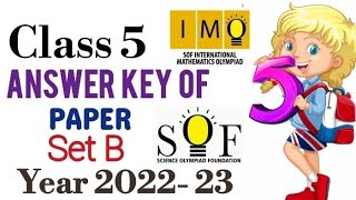 Class 5 IMO | Answer key of  IMO class 5 2022-23 Set-B | Answer key of IMO class 5 set B