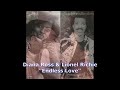 Diana Ross &amp; Lionel Richie - &quot;Endless Love&quot;