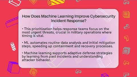 How Does Machine Learning Improve Cybersecurity Incident Response? - Tactical Warfare Experts