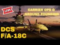 Carrier Ops &amp; Ground Pounding with the F/A-18C | DCS World | 4YA Server