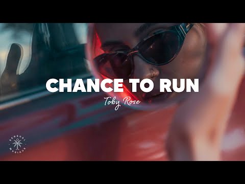 Toby Rose - Chance To Run (Lyrics)