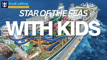 Star of the Seas: Top 10 Things for Kids | Family Cruise Guide