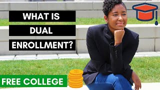 What is Dual Enrollment? | Free College