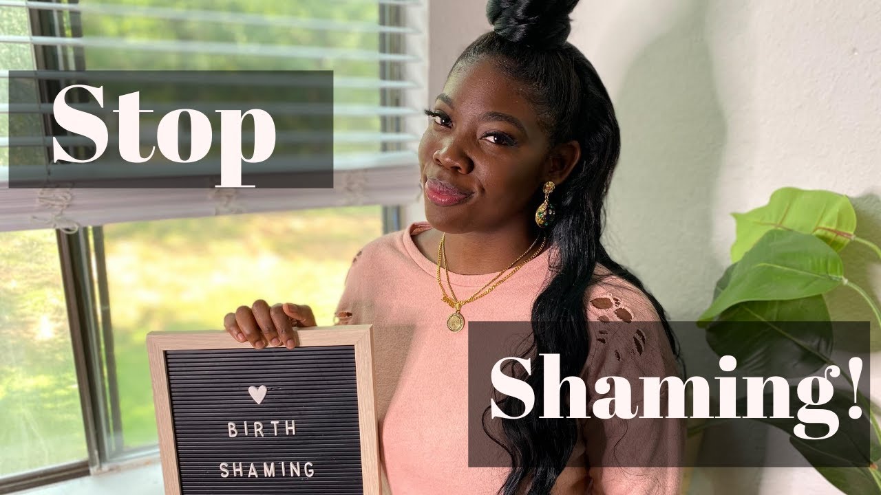 Birth Shaming (Mom Shaming)- LET'S GET IT TOGETHER!