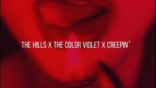 The Hills x The Color Violet x Creepin’ (TikTok Remix) (Sped Up)