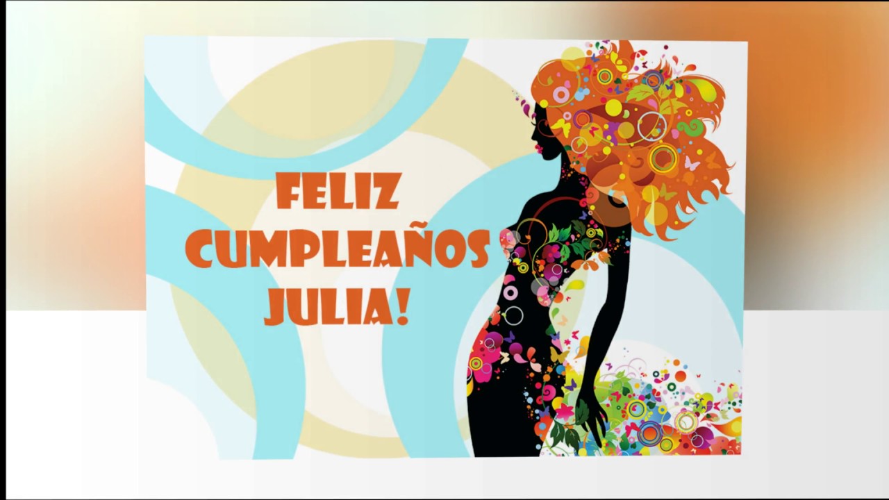 Feliz Cumpleaños Julia футажи переходы
