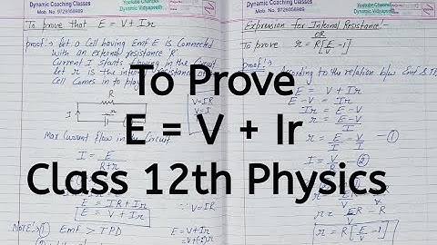 To Prove E = V + Ir, Chapter 3, Current Electricity, Class 12 Physics