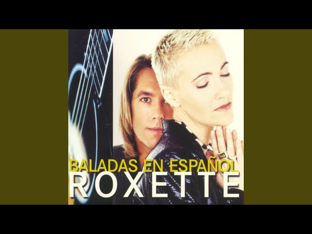 Roxette - No Se Si Es Amor