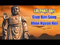 Lời Phật Dạy giúp Cuộc Sống KHÔN NGOAN HƠN Bạn Nên Nghe 1 Lần Trong Đời