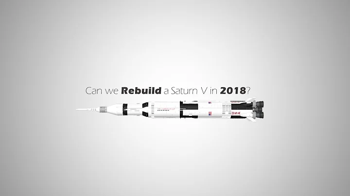 Can we Rebuild a Saturn V in 2018? - DayDayNews