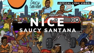 Saucy Santana - Nice [Official Lyric Video \& Official Audio]