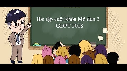 BÀI TẬP CUỐI KHÓA MODULE 3(KẾ HOẠCH KIỂM TRA ĐÁNH GIÁ)