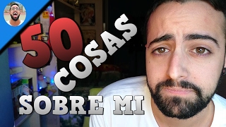 50 COSAS SOBRE MI |LaPeceraTONTA|