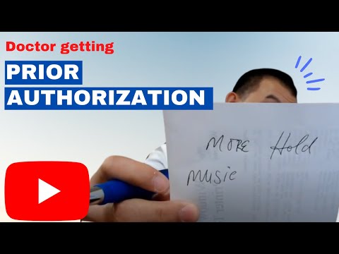 Doctor getting prior authorization